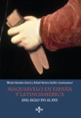 maquiavelo en españa y latinoamerica: del siglo xvi al xxi-9788430961467 maquiavelo en españa y latinoamerica: del siglo xvi al xxi-9788430961467