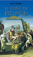 el sueño de escipion-iain pears-9788432296567 el sueño de escipion-iain pears-9788432296567