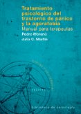 tratamiento psicologico del trastorno de panico y la agorafobia. manual para terapeutas-pedro moreno-julio cesar martin-9788433021267 tratamiento psicologico del trastorno de panico y la agorafobia. manual para terapeutas-pedro moreno-julio cesar martin-9788433021267