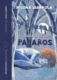 el sueño de los pajaros (mindfulnes para niños)-begoña ibarrola-9788433029867 el sueño de los pajaros (mindfulnes para niños)-begoña ibarrola-9788433029867