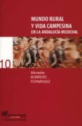 mundo rural y vida campesina en la andalucia medieval-mercedes borrero fernandez-9788433829467 mundo rural y vida campesina en la andalucia medieval-mercedes borrero fernandez-9788433829467
