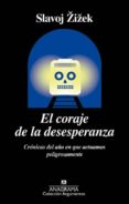el coraje de la desesperanza-slavoj zizek-9788433964267 el coraje de la desesperanza-slavoj zizek-9788433964267