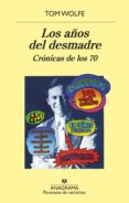 los años del desmadre: cronicas de los 70-tom wolfe-9788433980267 los años del desmadre: cronicas de los 70-tom wolfe-9788433980267