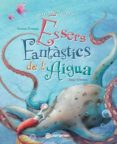 éssers fantàstics de l aigua-carmen domingo-9788434240667 éssers fantàstics de l aigua-carmen domingo-9788434240667