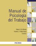 Descargar gratis pdf e libro MANUAL DE PSICOLOGÍA DEL TRABAJO en español de PEDRO R. GIL-MONTE, VICENTE J. PRADO-GASCO  9788436845174