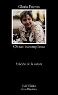 obras incompletas (10ª ed.)-gloria fuertes-9788437600567 obras incompletas (10ª ed.)-gloria fuertes-9788437600567