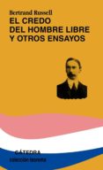 el credo de un hombre libre y otros ensayos-bertrand russell-9788437614267 el credo de un hombre libre y otros ensayos-bertrand russell-9788437614267