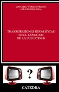 transgresiones idiomáticas en el lenguaje de la publicidad-sara robles avila-leonardo gomez torrego-9788437633367 transgresiones idiomáticas en el lenguaje de la publicidad-sara robles avila-leonardo gomez torrego-9788437633367