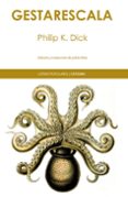 gestarescala-philip k. dick-9788437635767 gestarescala-philip k. dick-9788437635767