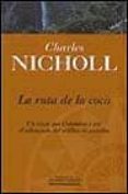 la ruta de la coca-charles nichol-9788440680167 la ruta de la coca-charles nichol-9788440680167