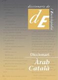 diccionari arab - catala (arab estandard modern)-margarida castells-dolors cinca-9788441215467 diccionari arab - catala (arab estandard modern)-margarida castells-dolors cinca-9788441215467
