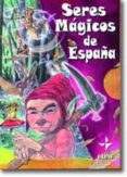 seres magicos de españa: gnomos; hadas; duendes-jesus callejo-carlos canales-9788441406667 seres magicos de españa: gnomos; hadas; duendes-jesus callejo-carlos canales-9788441406667