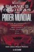 claves ocultas del poder mundial: club bilderberg, masoneria, bin laden, fidel castro, cia, eta...-jose lesta-miguel pedrero-9788441417267 claves ocultas del poder mundial: club bilderberg, masoneria, bin laden, fidel castro, cia, eta...-jose lesta-miguel pedrero-9788441417267
