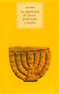 la experiencia de israel: profecia y utopia-julio trebolle barrera-9788446005667 la experiencia de israel: profecia y utopia-julio trebolle barrera-9788446005667