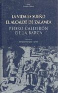 la vida es sueño; el alcalde de zalamea-pedro calderon de la barca-9788446012467 la vida es sueño; el alcalde de zalamea-pedro calderon de la barca-9788446012467
