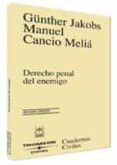 derecho penal del enemigo (2ª ed.)-gunther jakobs-manuel cancio melia-9788447025367 derecho penal del enemigo (2ª ed.)-gunther jakobs-manuel cancio melia-9788447025367