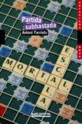 partida subhastada-antoni farriols-9788448924867 partida subhastada-antoni farriols-9788448924867