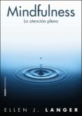 mindfulness: la atencion plena-ellen langer-9788449325267 mindfulness: la atencion plena-ellen langer-9788449325267