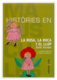 la rosa, la roca i el llop-emili teixidor-9788466107167 la rosa, la roca i el llop-emili teixidor-9788466107167