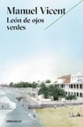 leon de ojos verdes-manuel vicent-9788466333467 leon de ojos verdes-manuel vicent-9788466333467