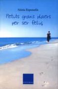 petits grans plaers per ser feliç-nuria esponella-9788466407267 petits grans plaers per ser feliç-nuria esponella-9788466407267