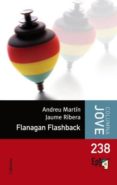 flanagan flashback-jaume ribera-andreu martin-9788466410267 flanagan flashback-jaume ribera-andreu martin-9788466410267