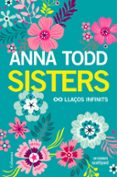 sisters: llaços infinits-anna todd-9788466423267 sisters: llaços infinits-anna todd-9788466423267