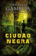 ciudad negra (la ultima cripta ii)-fernando gamboa-9788466654067 ciudad negra (la ultima cripta ii)-fernando gamboa-9788466654067