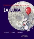 la luna (cuentos para leer a oscuras)-ignasi valios i buñuel-9788466716567 la luna (cuentos para leer a oscuras)-ignasi valios i buñuel-9788466716567