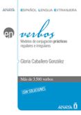 verbos: modelos de conjugacion practicos regulares e irregulares-gloria caballero gonzalez-9788466786867 verbos: modelos de conjugacion practicos regulares e irregulares-gloria caballero gonzalez-9788466786867