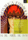 republica y guerra en españa: 1931-1939-santos julia-9788467020267 republica y guerra en españa: 1931-1939-santos julia-9788467020267