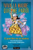 viva la madre que me pario-arturo gonzalez campos-sergio fernandez /el monaguillo/-9788467034967 viva la madre que me pario-arturo gonzalez campos-sergio fernandez /el monaguillo/-9788467034967