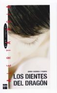los dientes del dragon-jordi sierra i fabra-9788467516067 los dientes del dragon-jordi sierra i fabra-9788467516067