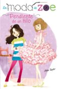 la moda de zoe 2: pendiente de un hilo-chloe taylor-9788467861167 la moda de zoe 2: pendiente de un hilo-chloe taylor-9788467861167