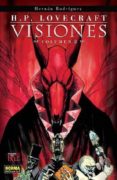 h.p lovecraft visiones (volumen 2)-hernan rodriguez-9788467901467 h.p lovecraft visiones (volumen 2)-hernan rodriguez-9788467901467