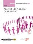 (mf1020_3) manual agentes del proceso comunitario. certificados de profesionalidad. dinamización comunitaria (sscb0109)-donato vargas fernández-9788468126067 (mf1020_3) manual agentes del proceso comunitario. certificados de profesionalidad. dinamización comunitaria (sscb0109)-donato vargas fernández-9788468126067