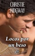 locos por un beso (ebook)-christie ridgway-9788468743967 locos por un beso (ebook)-christie ridgway-9788468743967