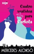 cuatro vestidos para carlota (ebook)-mercedes alonso-9788468778167 cuatro vestidos para carlota (ebook)-mercedes alonso-9788468778167