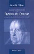 rasgos fundamentales de la filosofia del derecho o compendio de d erecho natural y ciencia del estado-georg wilhelm friedrich hegel-9788470307867 rasgos fundamentales de la filosofia del derecho o compendio de d erecho natural y ciencia del estado-georg wilhelm friedrich hegel-9788470307867
