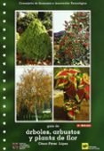 guia de arboles, arbustos y plantas de flor-cesar perez lopez-9788471149367 guia de arboles, arbustos y plantas de flor-cesar perez lopez-9788471149367