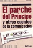 el parche del principe y otros cuentos de la comunicacion-carlos chaguaceda-9788473567367 el parche del principe y otros cuentos de la comunicacion-carlos chaguaceda-9788473567367