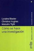 como se hace una investigacion-loraine blaxter-christina hughes-malcolm tight-9788474327267 como se hace una investigacion-loraine blaxter-christina hughes-malcolm tight-9788474327267