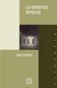 la existencia temporal-jean guitton-9788474901467 la existencia temporal-jean guitton-9788474901467