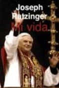 mi vida: recuerdos (1927-1977)-joseph benedicto xvi ratzinger-9788474907667 mi vida: recuerdos (1927-1977)-joseph benedicto xvi ratzinger-9788474907667