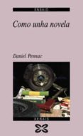 como unha novela-daniel pennac-9788475077567 como unha novela-daniel pennac-9788475077567