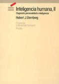 inteligencia humana ii: cognicion, personalidad e inteligencia-robert j. sternberg-9788475094267 inteligencia humana ii: cognicion, personalidad e inteligencia-robert j. sternberg-9788475094267