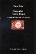 en un abrir y cerrar de ojos (iv premio casa de america de poesia americana)-oscar hahn-9788475227467 en un abrir y cerrar de ojos (iv premio casa de america de poesia americana)-oscar hahn-9788475227467