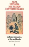 descolonizacion: el tercer mundo-ana pastor sanmillan-9788476001967 descolonizacion: el tercer mundo-ana pastor sanmillan-9788476001967