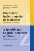 diccionario ingles y español de modismos (las frases que usted ne cesita)-delfin carbonell basset-9788476284667 diccionario ingles y español de modismos (las frases que usted ne cesita)-delfin carbonell basset-9788476284667