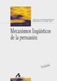 mecanismos lingüisticos de la persuasion-catalina fuentes rodriguez-esperanza r. alcaide lara-9788476355367 mecanismos lingüisticos de la persuasion-catalina fuentes rodriguez-esperanza r. alcaide lara-9788476355367